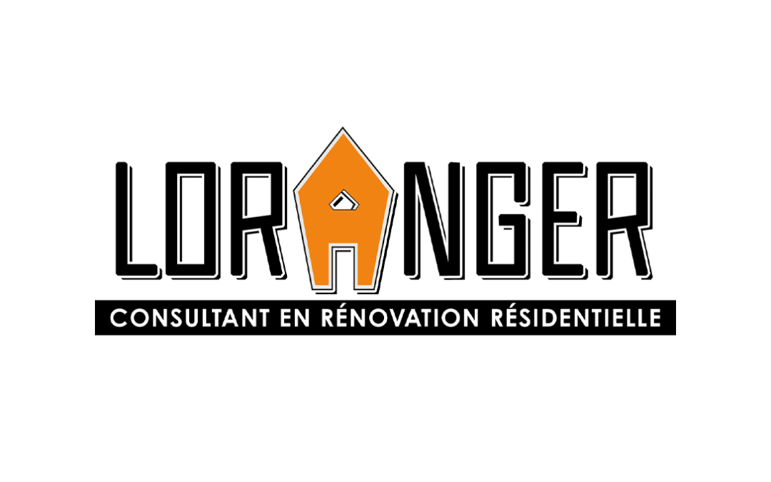 LORANGER – Consultant en rénovation résidentielle
