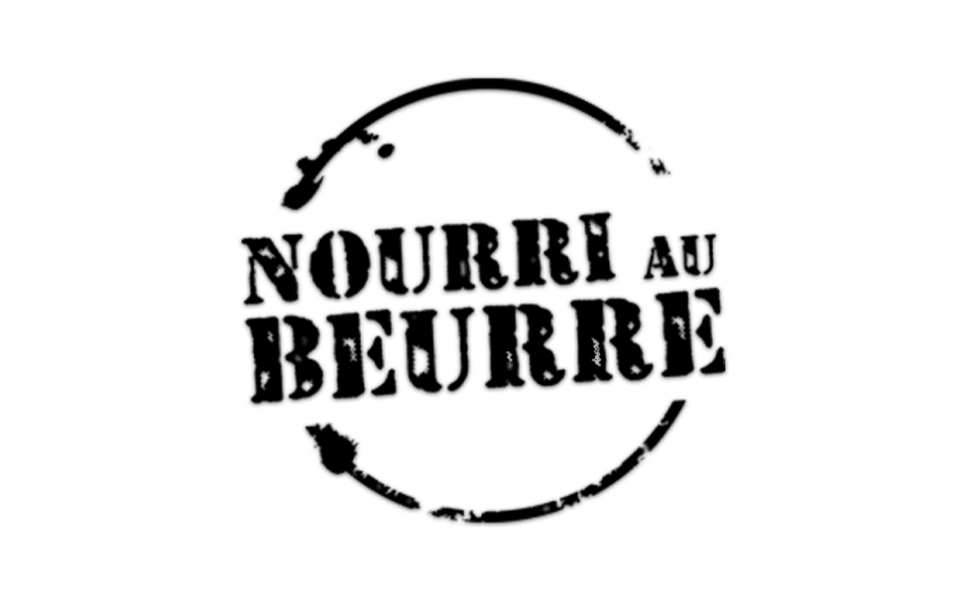 Nourri au Beurre